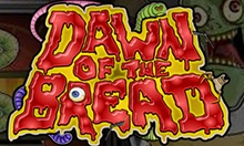 Dawn Of The Bread