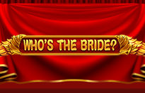 Who’s the Bride