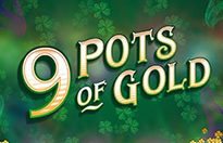 9 Pots of Gold