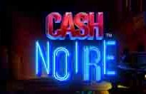 Cash Noire