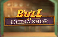 Bull in a China Shop