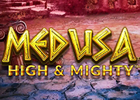 Medusa High and Mighty