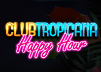 Club Tropicana – Happy Hour
